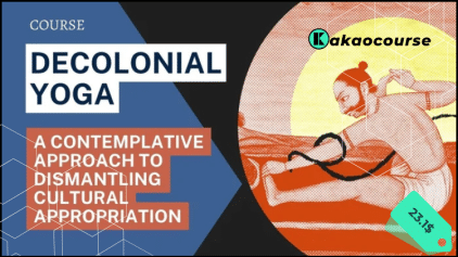 Decolonial Yoga: A Contemplative Approach to Dismantling Cultural Appropriation - Collection By Neil Dalal Free Download