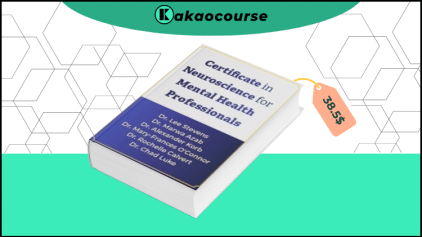 Certificate in Neuroscience for Mental Health Professionals - Clinical Interventions for Anxiety, Trauma, Emotion Regulation & More Free Download