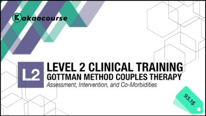Gottman Method Couples Therapy – Level 2 2025 by Gottman Institute Free Download