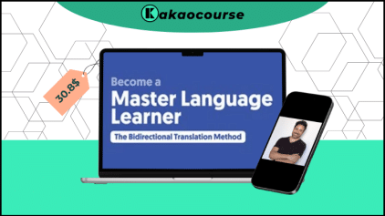 Become a Master Language Learner, Level 1 - The Bidirectional Translation Method By Luca Lampariello Free Download