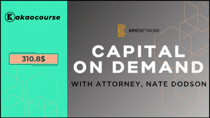 Capital On Demand Masterclass By Attorney & Nate Dodson Free Download