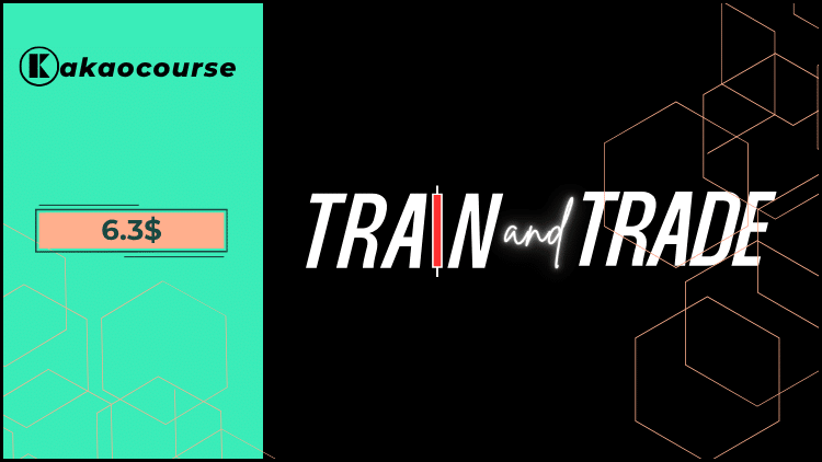 Train & Trade 2025 Course Train & Trade 2025 Course Free Download