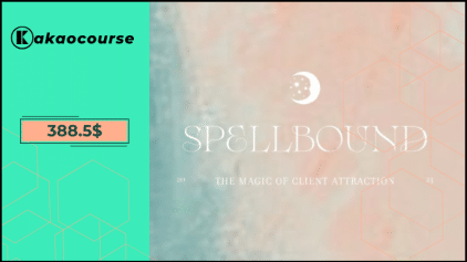 Spellbound Spring 2024: The Magic of Client Attraction by Kelsey Carter Free Download