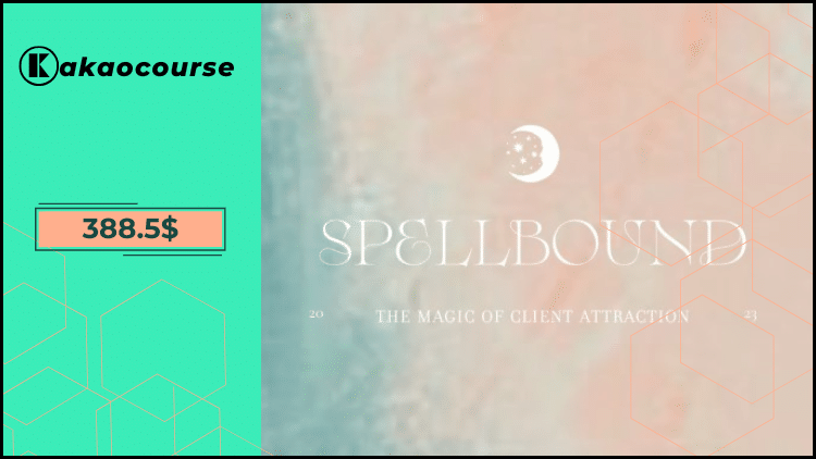 Spellbound Spring 2024: The Magic of Client Attraction by Kelsey Carter Spellbound Spring 2024: The Magic of Client Attraction by Kelsey Carter Free Download