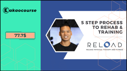 Reload's 5 Step Process to Rehab & Training - Principle-Based Approach To Rehab & Training Free Download